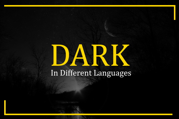 dark in different languages