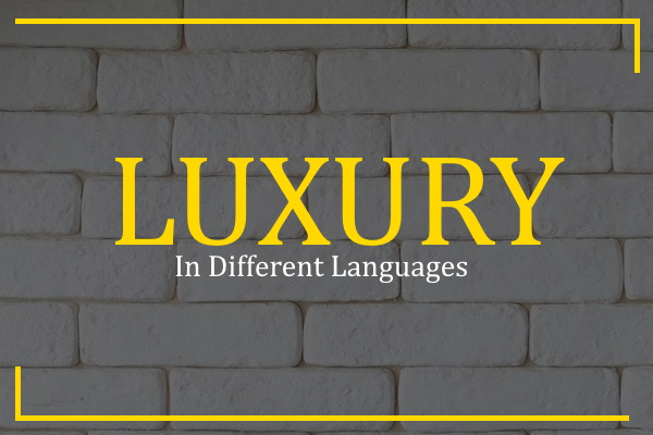 luxury in different languages