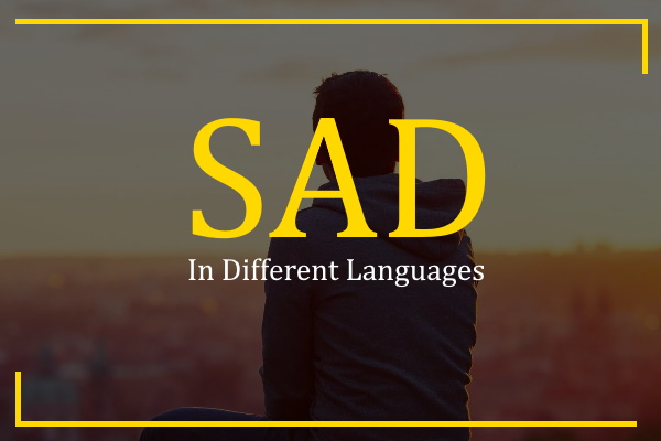 sad in different languages