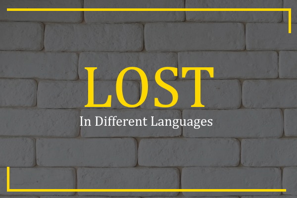 lost in different languages
