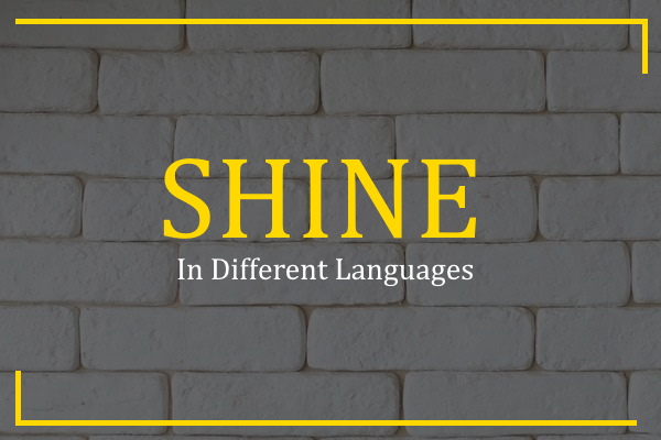 shine in different languages