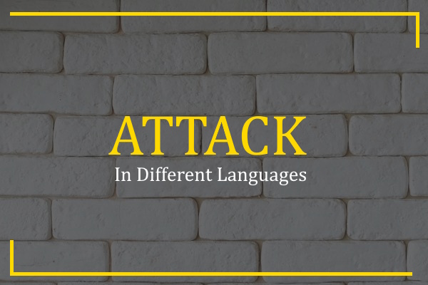attack in different languages