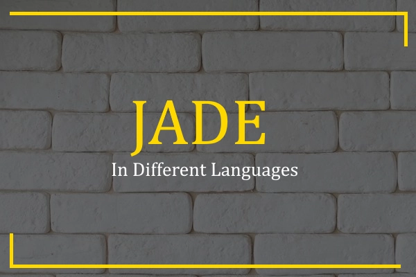 jade in different languages