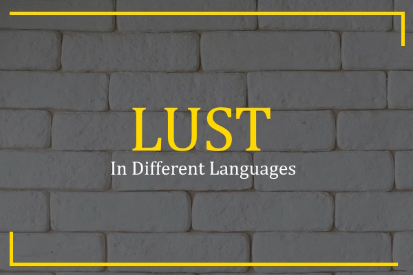 lust in different languages