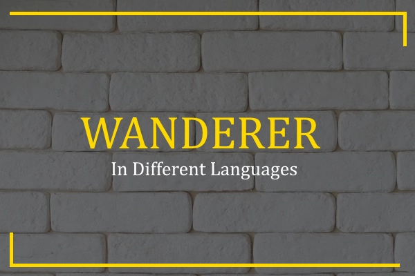 wanderer in different languages