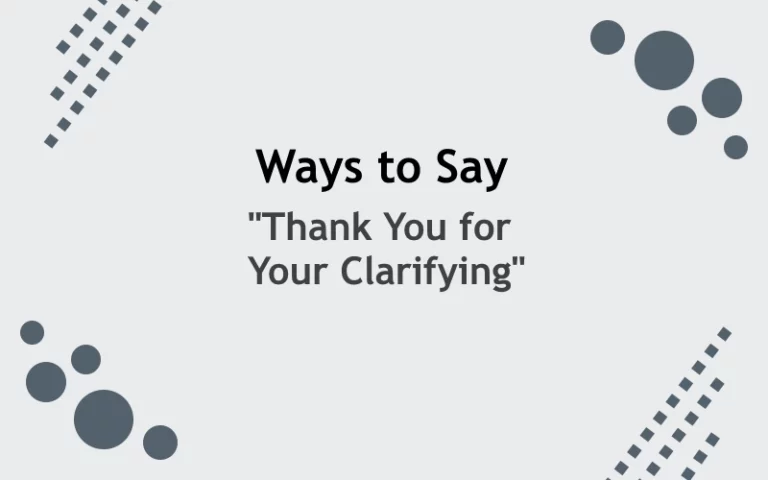 other-ways-to-say-thanks-for-your-clarifying